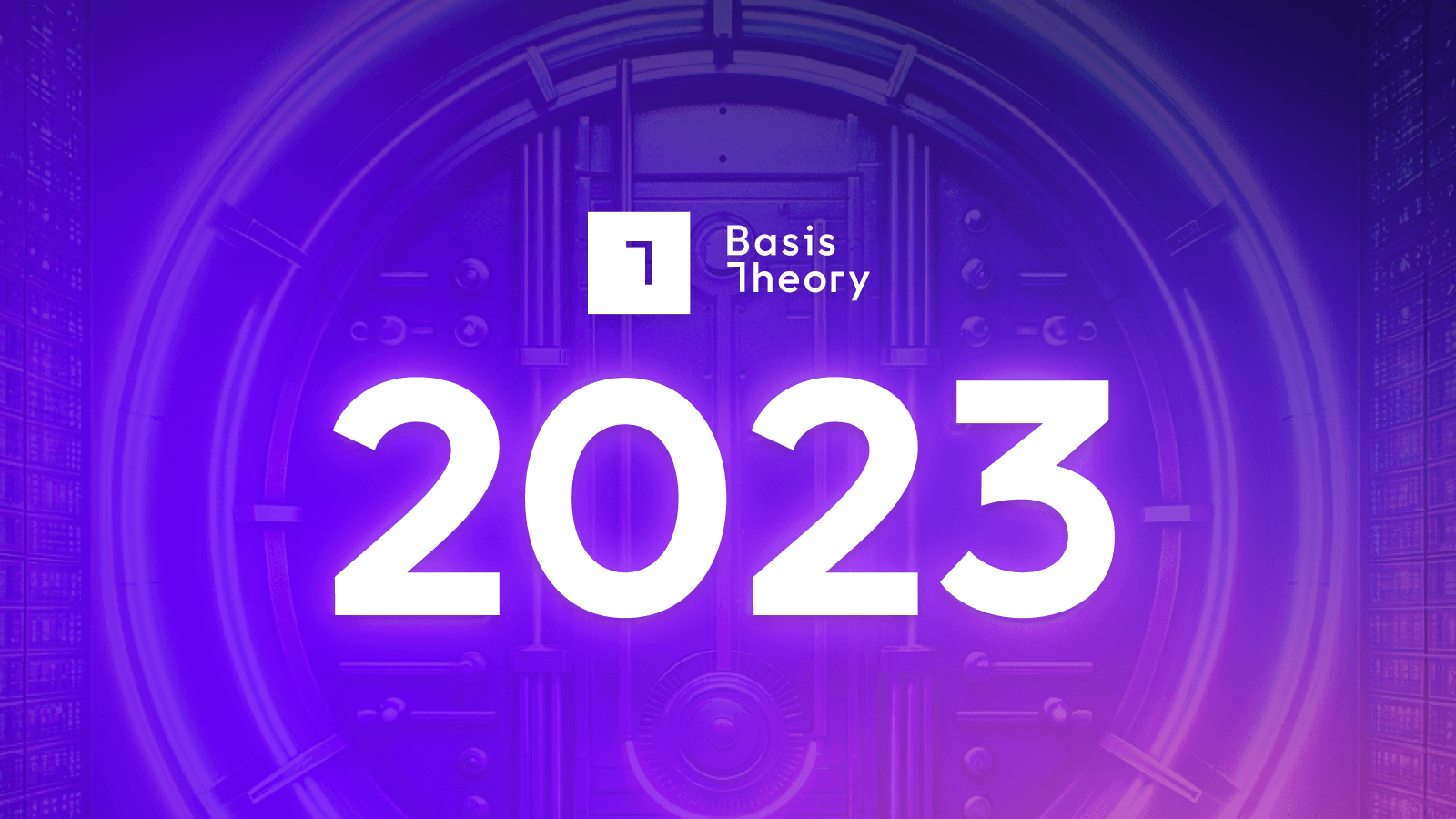 2023 in review at Basis Theory