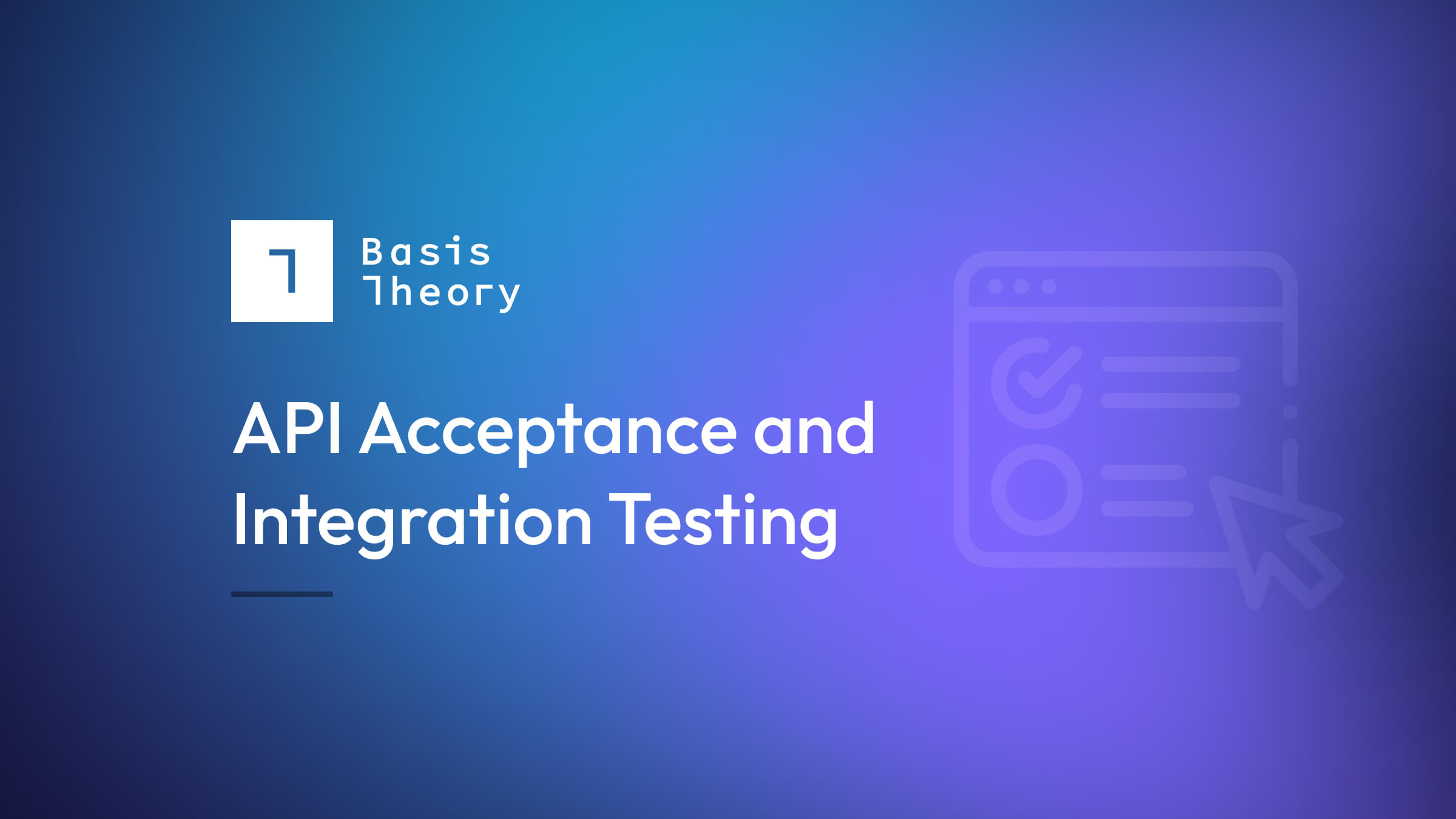 API acceptance and integration testing