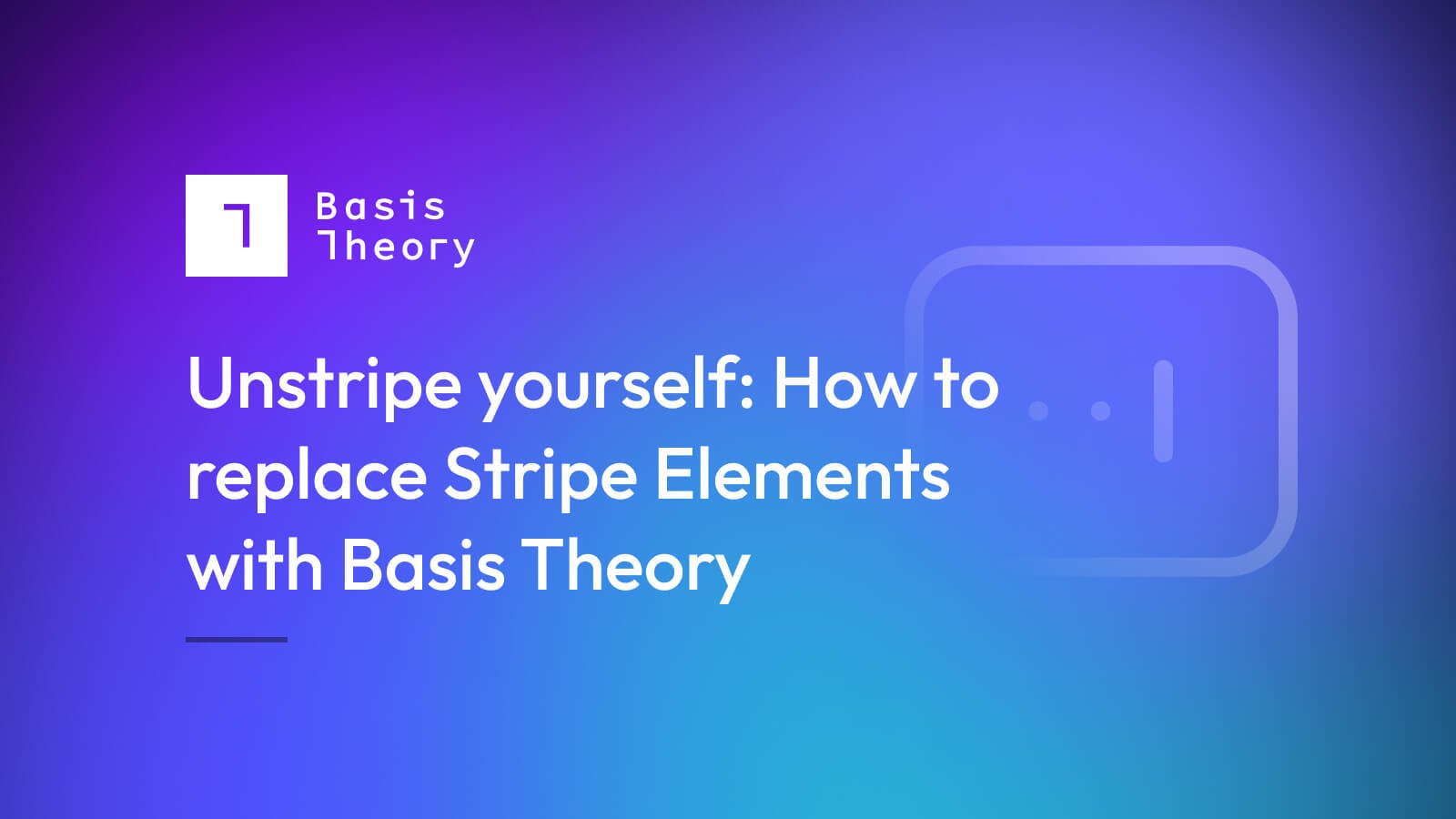 How to replace Stripe Elements with Basis Theory