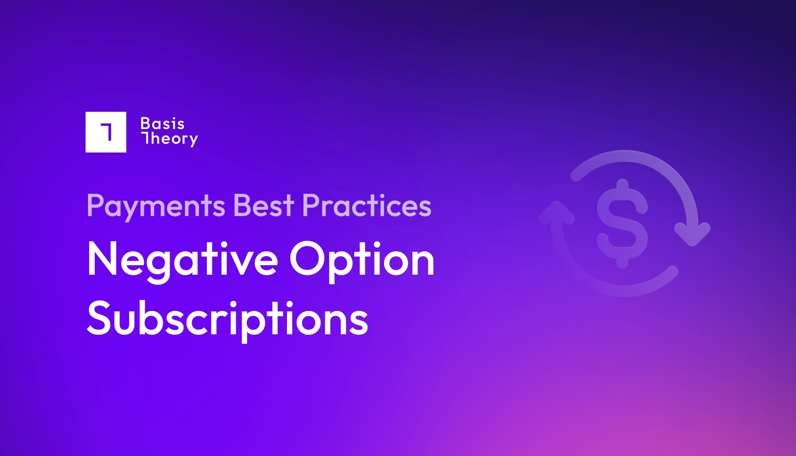 payments best practices for negative option subscriptions