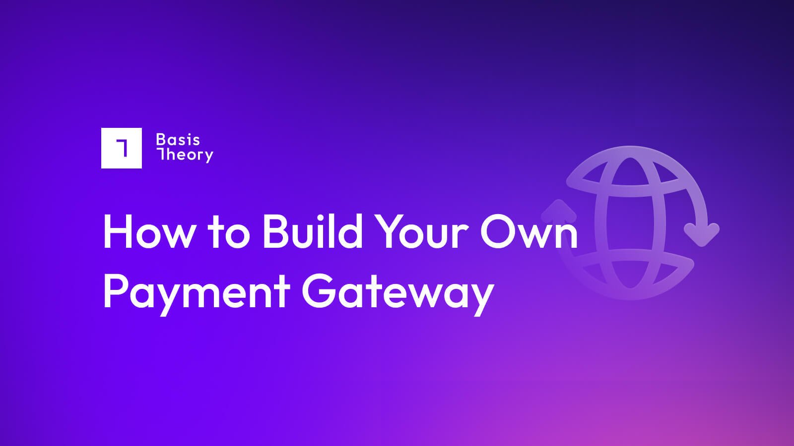 How to build your own payment gateway