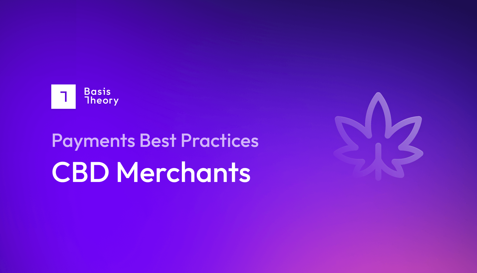 Payments best practices for cannabis and cbd merchants