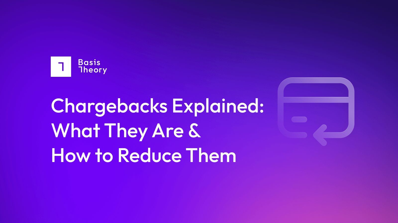 Chargebacks Explained What They Are How To Reduce Them