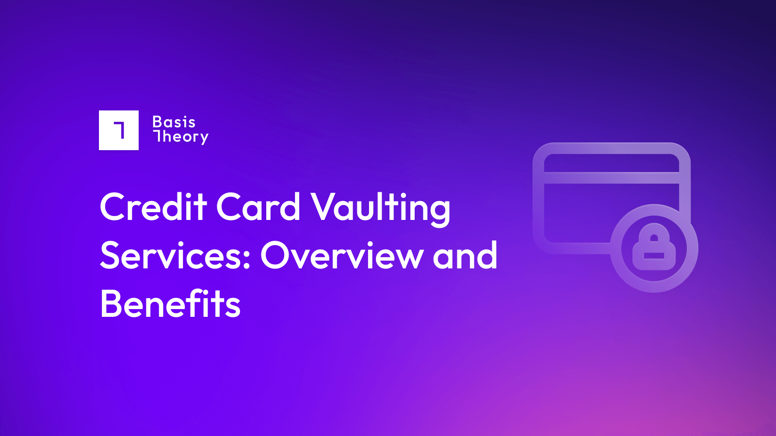 Credit Card Vaulting Services