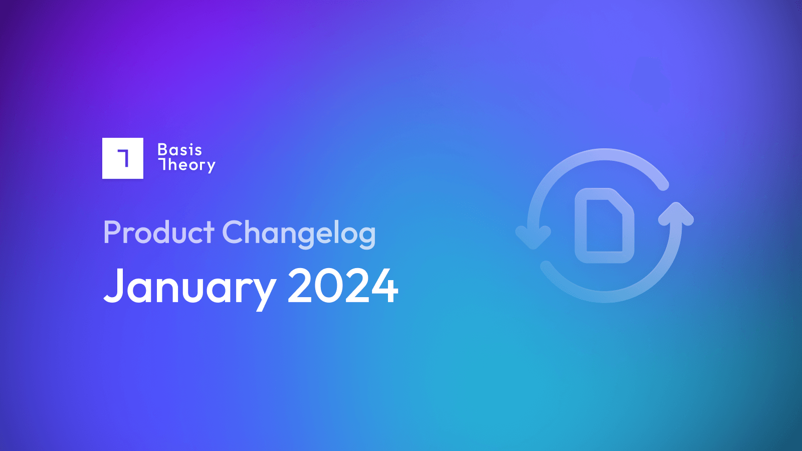 January 2024 Changelog