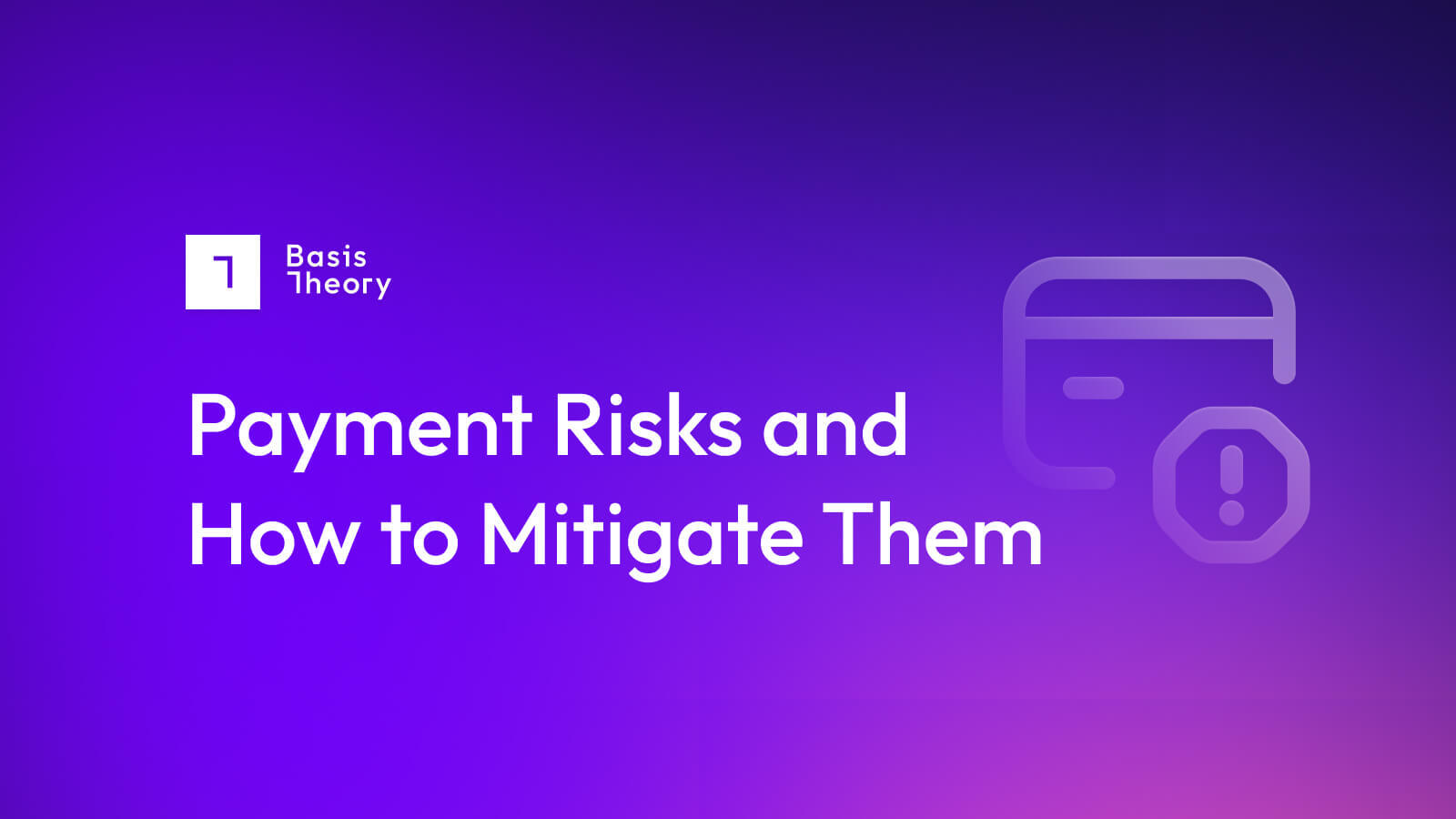 Payment risks and how to mitigate them