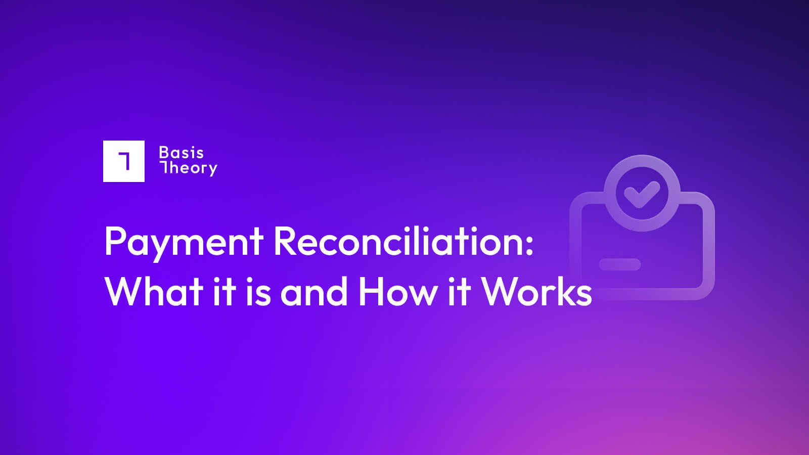 Payment Reconciliation How it Works