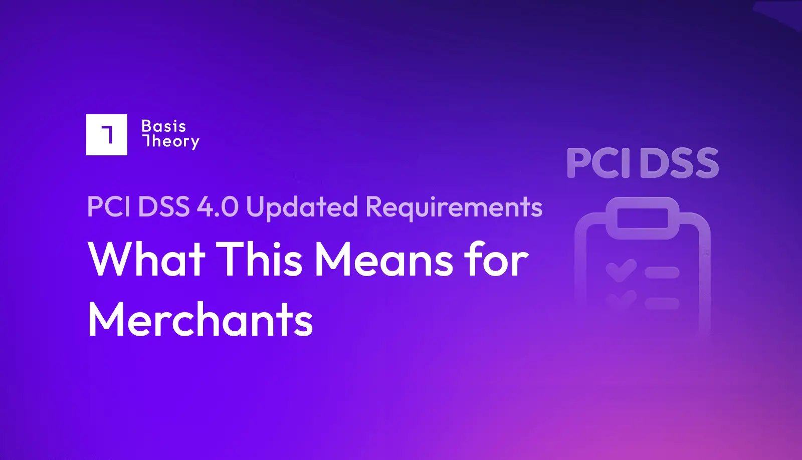 PCI 4.0 Updates: What this means for merchants