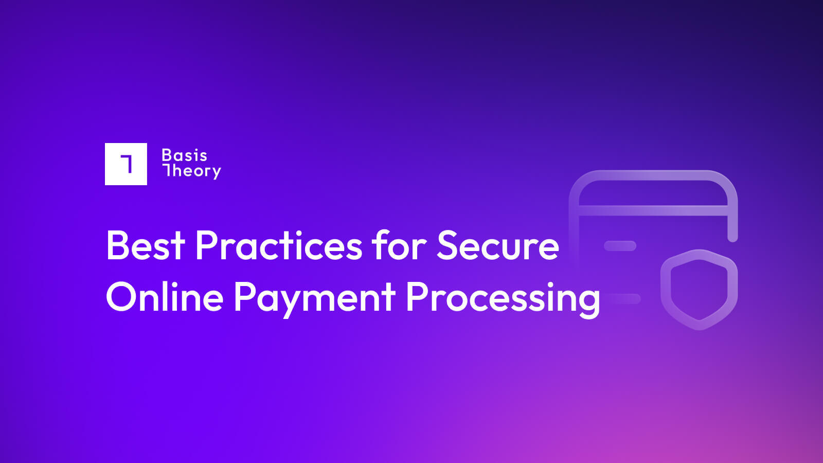 best practices for secure online payment processing
